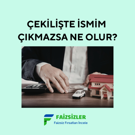 Çekilişte İsmim Çıkmazsa Ne Olur?