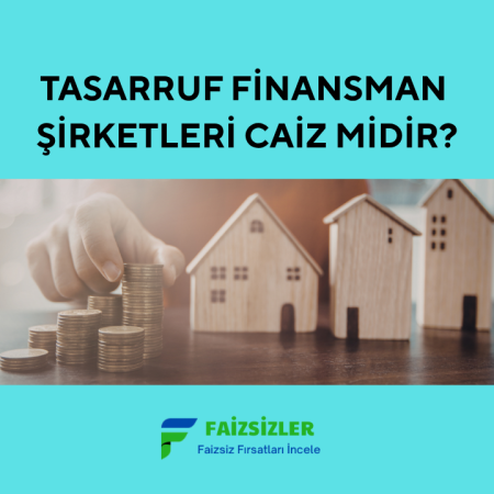 Tasarruf Finansman Şirketleri Caiz Midir?