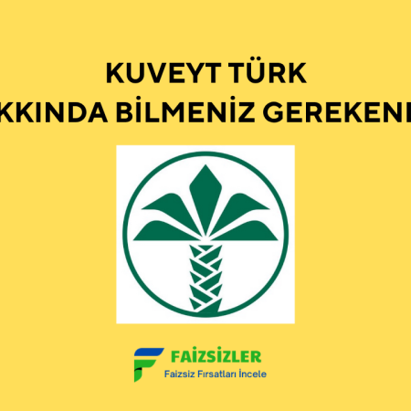 Kuveyt Türk Hakkında Bilinmesi Gerekenler