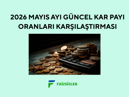 2026 Mayıs Ayı Güncel Kar Payı Oranları Karşılaştırması