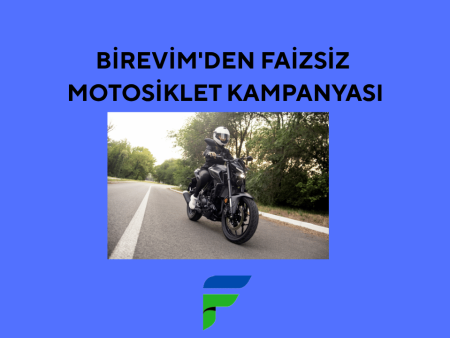 Birevim’den Faizsiz Motosiklet Kampanyası