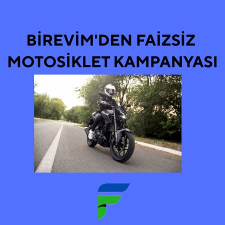 Birevim’den Faizsiz Motosiklet Kampanyası