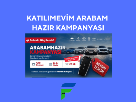 Katılımevim Arabam Hazır Kampanyası ile Hemen Teslim