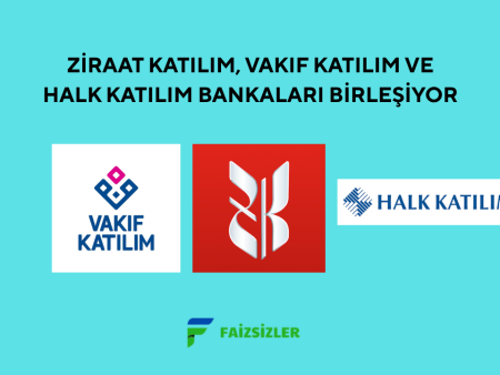 Ziraat Katılım, Vakıf Katılım, Halk Katılım Birleşiyor